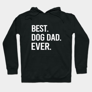 Best Dog Dad Ever, Dog Dad. Father's Day Gift. Dog Lovers Gift. Hoodie